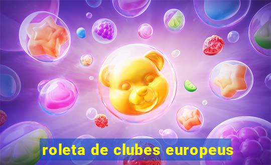 roleta de clubes europeus